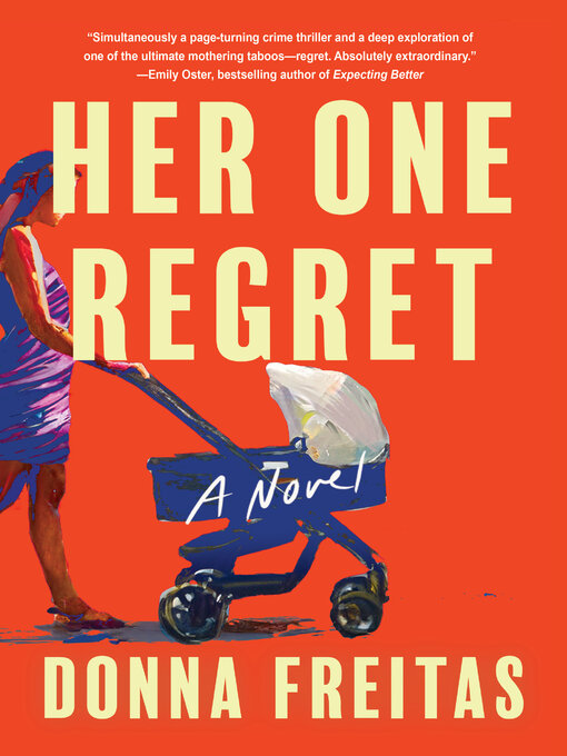 Title details for Her One Regret by Donna Freitas - Wait list